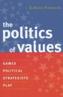 The Politics of Values: Games Political Strategists Play артикул 553c.